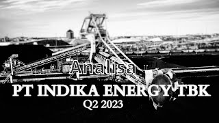 KINERJA SAHAM PT INDIKA ENERGY TBK [INDY] DIQUARTAL KE II 2023,