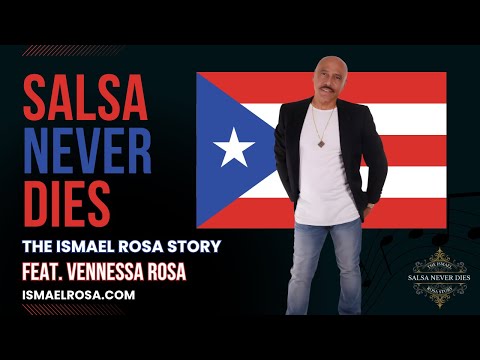 LA SALSA NUNCA MUERE: La Historia de Ismael Rosa — Vennessa Habla de Su Padre Ismael Rosa
