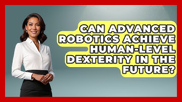 Can Advanced Robotics Achieve Human-Level Dexterity in the Future? - Test