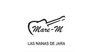 MARE-M | LAS NANAS DE JARA (VERSIÓN)
