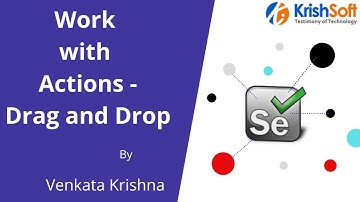 Selenium Beginner Tutorial 21 - Work with Actions - Drag and Drop