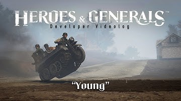 Heroes & Generals - Videolog: Young update