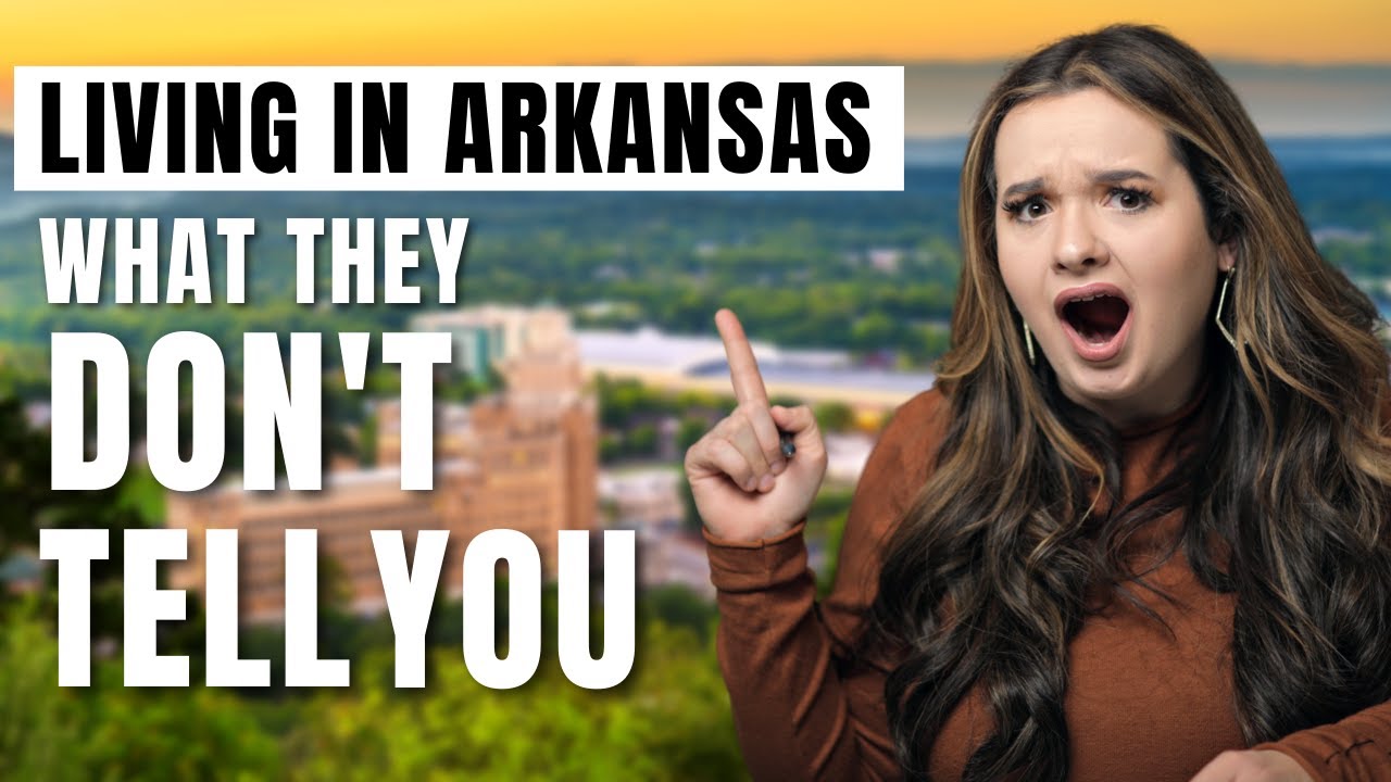 Living In Arkansas 3 Things They Don't Tell You! YouTube