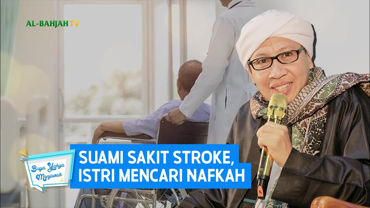 Suami Sakit Stroke, Istri Mencari Nafkah | Buya Yahya Menjawab