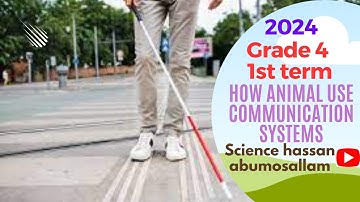 How Animal Use Communication Systems Grade 4 First Term Unit 1 Concept 2 Lesson 4