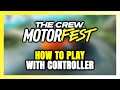 How to Play The Crew Motorfest With Controller on PC!
