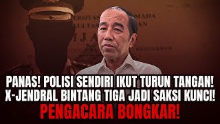 PANAS! POLISI SENDIRI IKUT TURUN TANGAN! X-JENDRAL BINTANG TIGA JADI SAKSI KUNCI! PENGACARA BONGKAR!