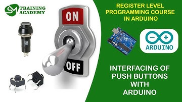 Interfacing of Push Buttons with Arduino | Register Level Programming in Arduino T - 15