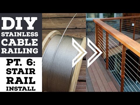 Cheapest DIY Stainless Cable Deck Railing Pt.6: Stair Railing Install With Angled Holes And Washers