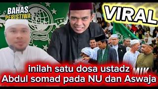 Inilah kesalahan fatal ust abdul somad pada NU dan Aswaja