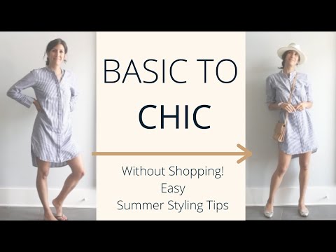 Styling Tips & Steps to Make Summer Basics Look Chic | Slow Fashion