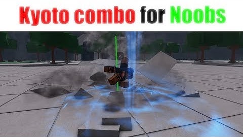 How To Do Kyoto Combo Easy Tutorial   Roblox Saitama Battlegrounds