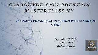 Carbohyde Masterclass XV - Pharma potential of cyclodextrin