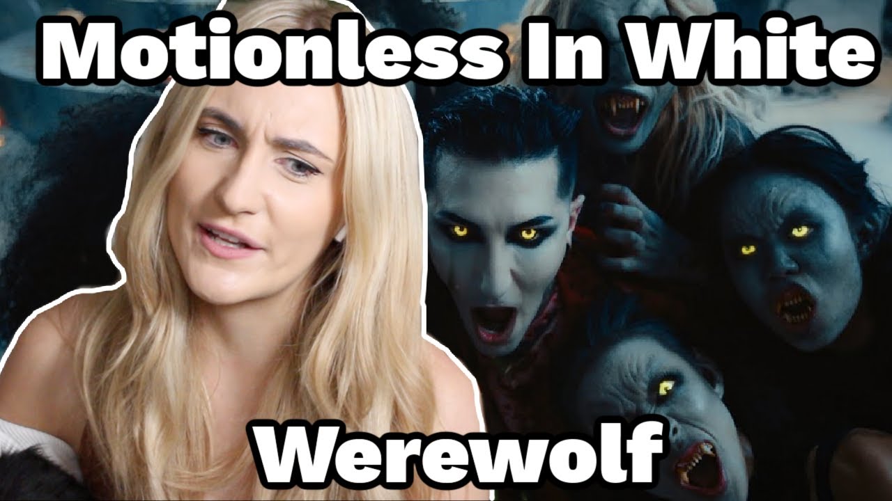 Basic White Girl Reacts To Motionless In White Werewolf YouTube