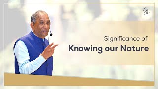 Govind Dholakia talks on significance of knowing our nature