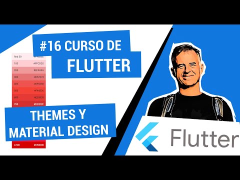 16. Curso de FLUTTER: THEMES y MATERIAL DESIGN