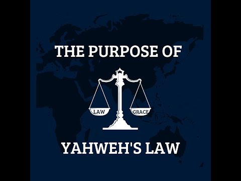 The Purpose Of Yahweh's Law 08/27/2022
