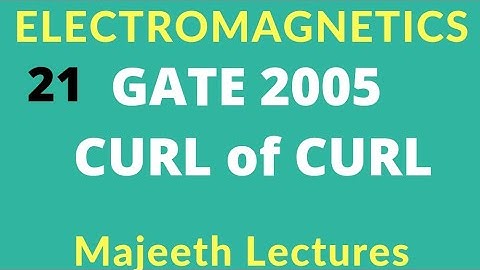 Electromagnetics GATE 2005 EC Curl of Curl |#21|@majeethlectures