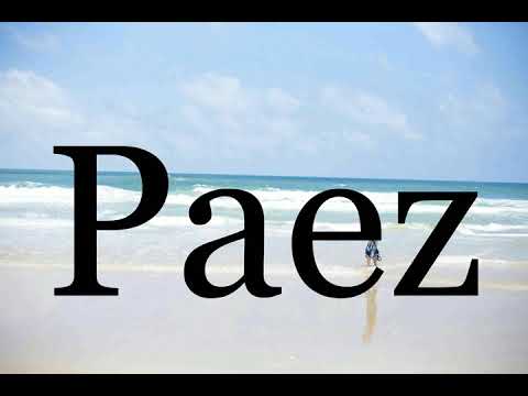 How To Pronounce Paez🌈🌈🌈🌈🌈🌈Pronunciation Of Paez - YouTube