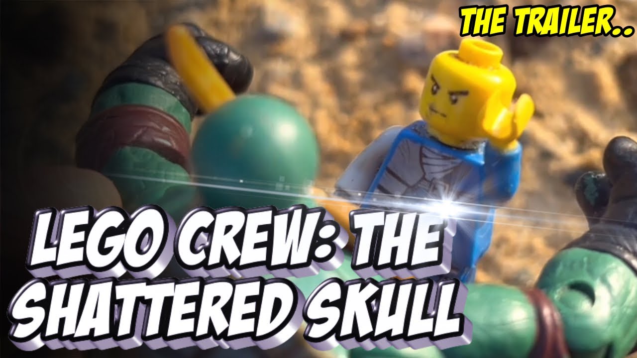 Lego Crew: The Shattered Skull (Trailer!)