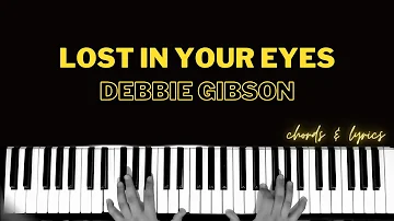 Lost In Your Eyes - Debbie Gibson | Piano ~ Cover ~ Accompaniment ~ Backing Track ~ Karaoke ~ Chords