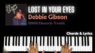 Lost In Your Eyes - Debbie Gibson | Piano ~ Cover ~ Accompaniment ~ Backing Track ~ Karaoke ~ Chords