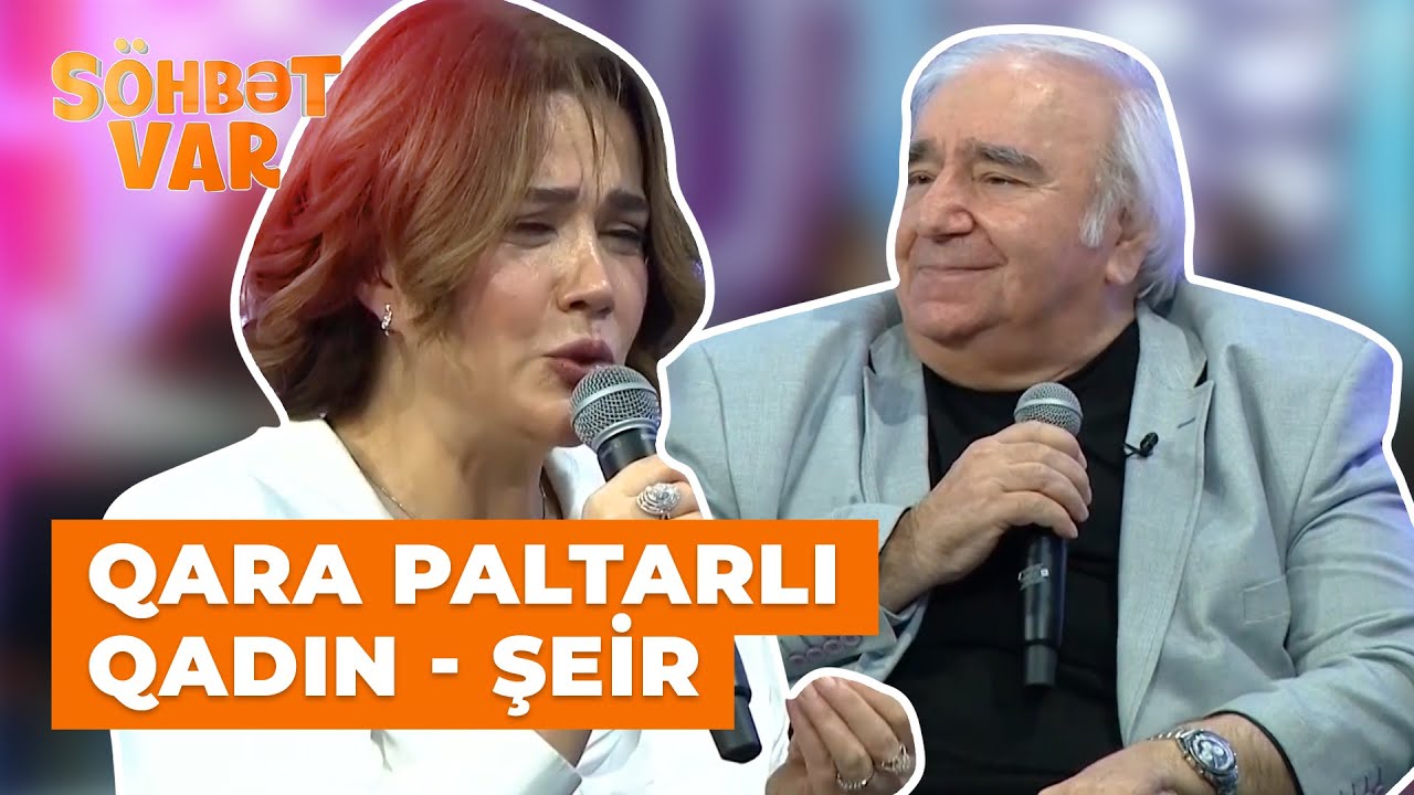 Söhbət var | Mehriban Zəki & Ramiz Rövşən | Qara paltarlı qadın | Şeir