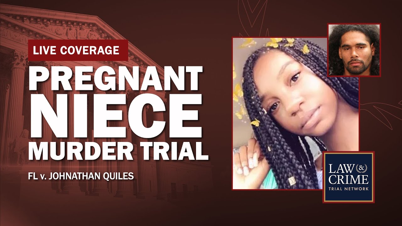 WATCH LIVE: Pregnant Niece Murder Trial — FL v. Johnathan Quiles — Day Three