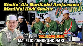 Shollu 'Ala Nurilladzi Arojassama - Maulidul Hadi Syakur // Majelis Gandrung Nabi