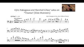 Eijiro Nakagawa and Marshall Gilkes' solos on the Slide Monsters' 'Trisense' (Transcription)