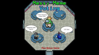 Among Us - Messy Meme Voting Plus Bonus Game (Impostor Skeld & Mira Gameplay)