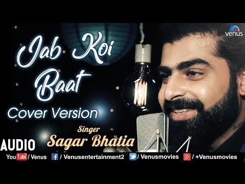 Jab Koi Baat Bigad Jaye - Cover Version | Sagar Bhatia | Best Bollywood Romantic Songs 2018