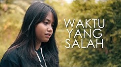 Waktu Yang Salah - Fiersa Besari (Cover) by Hanin Dhiya  - Durasi: 6:30. 