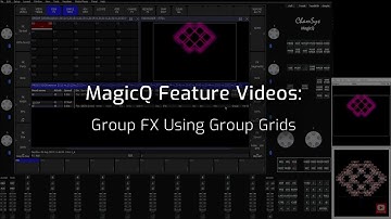 MagicQ Feature Videos: Group FX Using Group Grids
