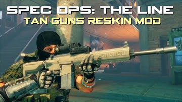 Spec Ops: The Line - Tan Guns Reskin Mod - Release Trailer