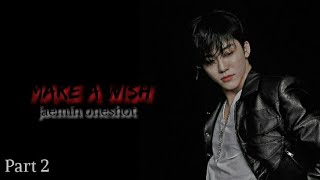 Make a Wish - Jaemin Oneshot 🔞 {Part 2} (Special Birthday)