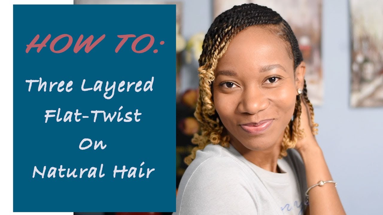 How to: THREE LAYERED Flat-Twist on Natural Hair | Easy Protective Style | Tutorial