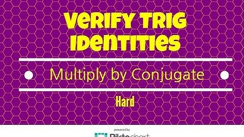 How to verify trig identities by multiplying by the conjugate. Part 2