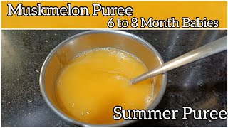 Muskmelon Puree/ Muskmelon puree for babies/ fruit puree for babies/puree/puree recipes for babies