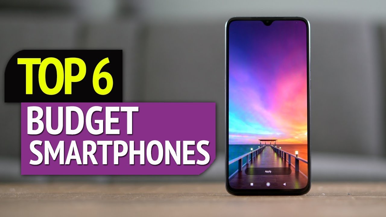 TOP 6 Best Budget Smartphones YouTube