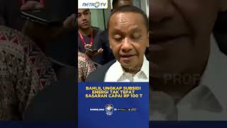 Bahlil Ungkap Subsidi Energi Tak Tepat Sasaran Capai Rp 100 Triliun #shorts