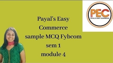 sample mcq module 4 II FYBCOM II SEM 1