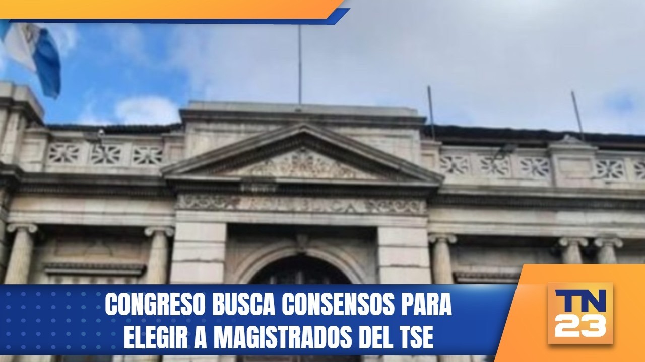 Congreso busca consensos para elegir a magistrados del TSE