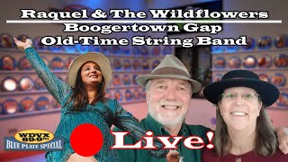 Raquel & The Wildflowers / Boogertown Gap - Live on The WDVX Blue Plate Special 04/22/2024