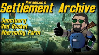 Settlement Archive: Sanctuary + Red Rocket + Abernathy Farm