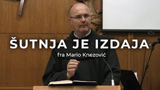 fra Mario Knezović - Šutnja je izdaja