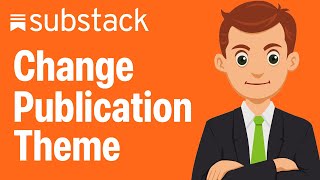 How To Change Your Publication Theme On Substack (Easy 2026 Guide)