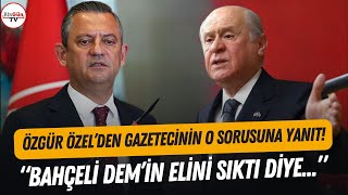 Özgür Özelden Gazetecinin Bahçeli Sorusuna Net Yanıt Bahçeli Demin Elini Sıktı Diye...