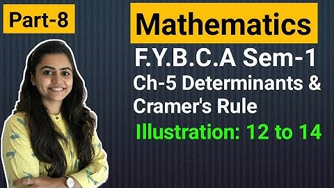 FYBCA | Mathematics | Ch-5 | Part-8 | Determinants & Cramer