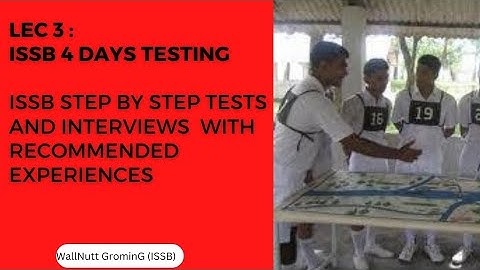 LEC 3 | ISSB test and interview  experience shared | explained